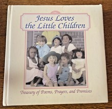 Jesus Loves The Little Children Treasury Of Poems, Prayers &amp; Promises - $10.00
