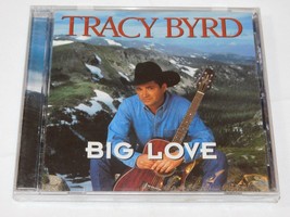Big Love by Tracy Byrd CD 1996 MCA Records I Love you. That&#39;s All Tucson... - £12.13 GBP