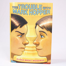 SIGNED The Trouble With Mark Hopper Elissa Brent Weissman 1st Edition Ha... - £12.82 GBP