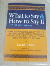 What To Say And How To Say It For All Occasions David Belson Hardcover Book 1955 - £2.32 GBP