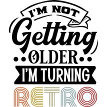 Mugs &amp; Steins Printed With &quot;Im Not Getting Older .. Retro&quot; You Can Perso... - £10.92 GBP+
