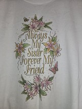 Always My Sister Forever My Friend Women&#39;s T-Shirt XXL - $8.99