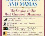 Panati&#39;s Parade of Fads, Follies, &amp; Manias: Origins of Our Cherished Obs... - $2.27