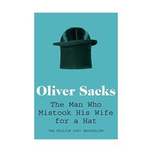 The Man Who Mistook His Wife for a Hat Sacks  Oliver - £9.65 GBP