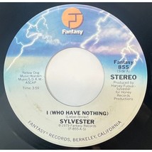 Sylvester I (Who Have Nothing) / I Need Somebody to Love Tonight 45 Disco 1979 - £6.28 GBP