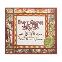 Saint George and the Dragon: A Golden Legend Hodges, Margaret/ Hyman, Trina Scha - £16.40 GBP