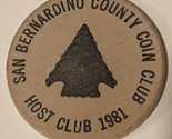 Vintage San Bernardino County Wooden Nickel California Anaheim 1981 - $4.94