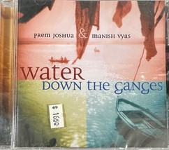 Prem Joshua &amp; Manish Vyas - Water Down The Ganges (CD 2002) Brand NEW - £12.75 GBP