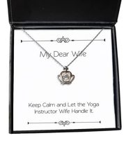 Keep Calm and Let The Yoga Instructor Wife Handle It. Crown Pendant Necklace, Wi - £39.12 GBP