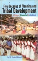 Five Decades of Planning and Tribal Development a Study With Referen [Hardcover] - £20.38 GBP