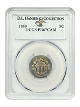1880 5C PCGS PR67CAM ex: D.L. Hansen - $2,291.63