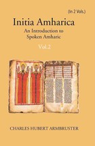 Initia Amharica: An Introduction To Spoken Amharic Volume In 2 Parts [Hardcover] - £58.97 GBP