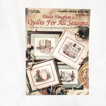 Paula Vaughan&#39;s Quilts For All Seasons Cross Stitch Leaflet 2539 Leisure... - £30.15 GBP
