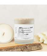 &quot;I Could Be Picturing You On Fire&quot; Frosted Glass Candle. Eco-Friendly No... - £17.26 GBP