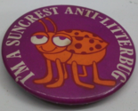 I&#39;m A Suncrest Anti-Litterbug 2.25&quot; Vintage Pinback Pin Button - £2.32 GBP