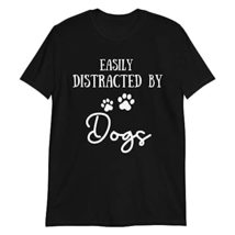 PersonalizedBee Easily Distracted by Dogs T-Shirt | Distracted by Dogs Shirt for - £15.53 GBP+