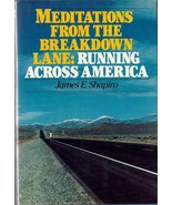 Meditations From the Breakdown Lane: Running Across America James E. Shapiro - $10.34