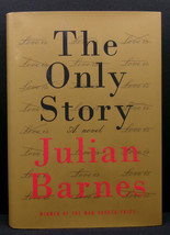 Julian Barnes The Only Story First Edition Signed Unread May-December Love Hc Dj - $26.99