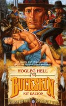 Hogleg Hell (Buckskin) [Paperback] Dalton, Kit - £1.99 GBP