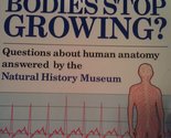 Why Do Our Bodies Stop Growing? Whitfield, Philip - £2.47 GBP