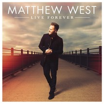 Live Forever [Audio CD] Matthew West - $16.65