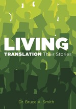 Living Translation Their Stories [Hardcover] Smith, Dr. Bruce A. - $145.40 MXN