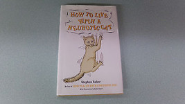 How to Live with a Neurotic Cat by Stephen Baker (1999, Hardcover) - £5.44 GBP