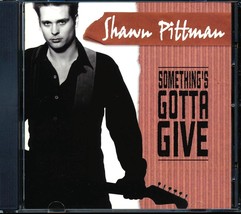 Shawn Pittman - Something&#39;s Gotta Give - £3.14 GBP