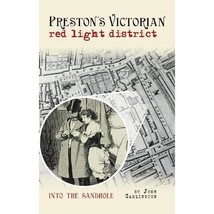 Preston&#39;s Victorian red light district: Into the Sandhole Garlington, John - $12.00