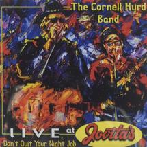 Live At Jovita&#39;s: Don&#39;t Quit Your Night Job [Audio Cd] Hurd,Cornell Band - £7.94 GBP