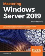 Mastering Windows Server 2019 - Second Edition: The complete guide for IT prof.. - £18.98 GBP