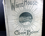 The White House Cookbook by Hugo Ziemann &amp; Gillette Illustrated HC 1900 - £221.35 GBP