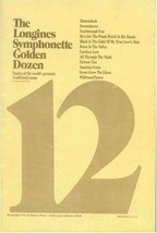 The Longines Symphonette Golden Dozen [Paperback] Longines Symphonette - £8.04 GBP
