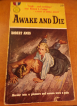 Awake and Die by Robert Ames Gold Medal 518 stated 1st Print 1955 Hulings artVG+ - £29.88 GBP