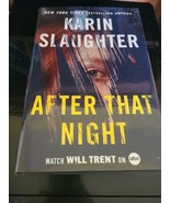 After That Night - Karin Slaughter Thriller NEW with Dust Jacket LARGE P... - £21.95 GBP
