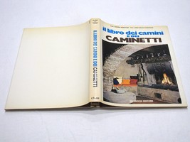 Il libro dei camini e dei caminetti Andrea Disertori Anna Necchi De Vecchi 1976 - £7.51 GBP