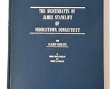 The Descendants of James Stanclift of Middletown Connecticut and Allied ... - $136.89