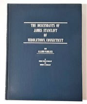 The Descendants of James Stanclift of Middletown Connecticut and Allied ... - £108.15 GBP
