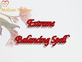 EXTREME Balancing Spell ~ Balance Spell, Chakra, Energy Healing, Spiritual Clean - £54.61 GBP