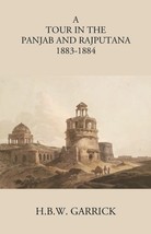 A Tour In The Panjab And Rajputana In 1883-1884 [Hardcover] - £20.44 GBP