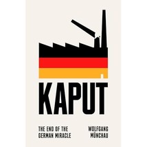 Kaput: The End Of The German Miracle Munchau, Wolfgang - £19.04 GBP