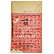 The Struggle for Life Julian Huxley 1959 1st Premier Printing Darwin Evolution