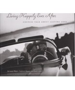 Living Happily Ever After: Couples Talk about Lasting Love by Laurie Wag... - £5.27 GBP