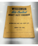 WISCONSIN AIR COOLED HEAVY DUTY ENGINES MODELS ACN, BKN INSTRUCTION BOOK - £11.93 GBP