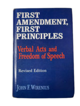 First Amendment, First Principles by John F. Wirenius - £19.38 GBP