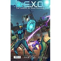 E.X.O. - The Legend of Wale Williams Part Two (148 Pages): A Sci Fi Supe... - $14.80