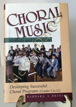 Choral Music: Methods and Materials - Developin by Barbara A. Brinson (1996, HC) - £12.47 GBP