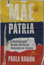 Mae Patria - A desintegracao de uma familia na Venezuela em colapso (Em Portugue - £31.28 GBP