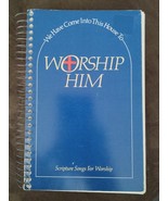 RARE &quot;WORSHIP HIM- SCRIPTURE SONGS FOR WORSHIP&quot; (1983) MARK HAYES EXC COND - $27.06 CAD
