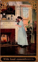 Vintage POSTCARD- &quot;With Fond REMEMBRANCE&quot;- Woman Standing By Fireplace BK43 - £2.53 GBP